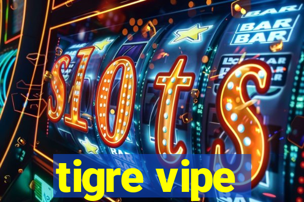 tigre vipe